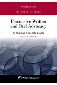 Persuasive Written and Oral Advocacy