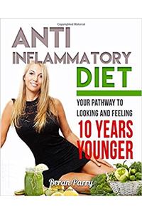 Anti-inflammatory Diet: Your Pathway to Looking and Feeling Younger