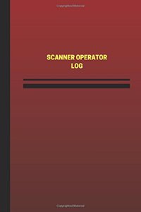 Scanner Operator Log (Logbook, Journal - 124 pages, 6 x 9 inches)