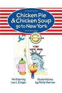 Chicken Pie & Chicken Soup go to New York