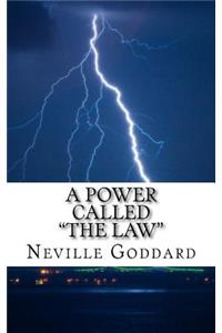 Power Called "The Law"