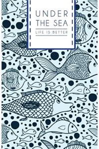 Under the Sea Life Is Better