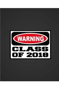 Warning Class of 2018 - Composition Notebook