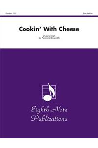Cookin' With Cheese