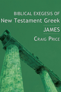 Biblical Exegesis of New Testament Greek
