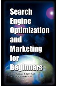 Search Engine Optimization and Marketing for Beginners