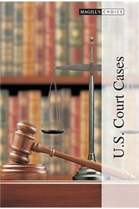 Magill's Choice: U.S. Court Cases