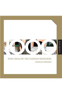 1000 Ideas by 100 Fashion Designers