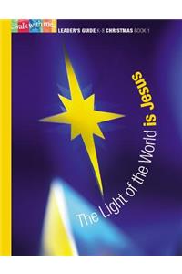 Light of the World Is Jesus: Christmas, Book 1