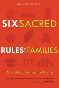 Six Sacred Rules for Families