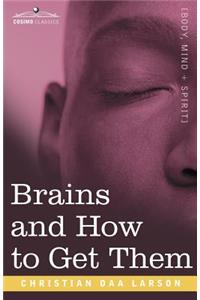 Brains and How to Get Them