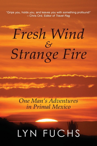 Fresh Wind & Strange Fire