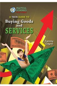 A Teen Guide to Buying Goods and Services