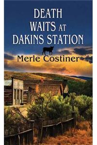 Death Waits at Dakins Station