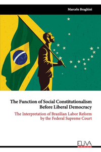 Function of Social Constitutionalism Before Liberal Democracy
