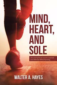 Mind, Heart, and Sole