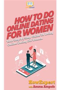 How To Do Online Dating For Women