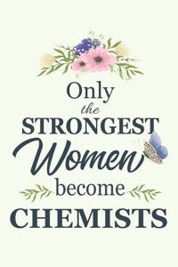 Only The Strongest Women Become Chemists