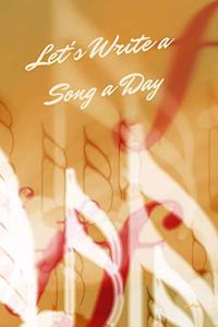 Let's Write A Song A Day