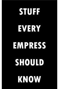 Stuff Every Empress Should Know Notebook (Stuff You Should Know)