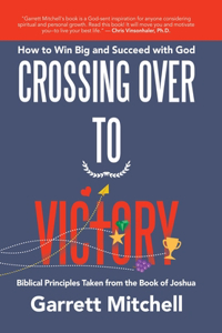 Crossing over to Victory