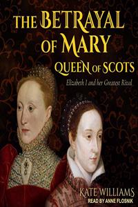 Betrayal of Mary, Queen of Scots
