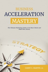 Business Acceleration Mastery