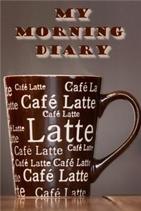 MY MORNiNG DIARY