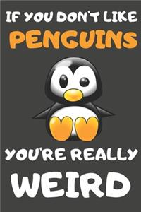 If You Don't Like Penguin You're Really Weird