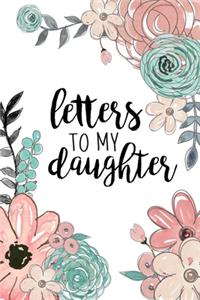 Letters To My Daughter