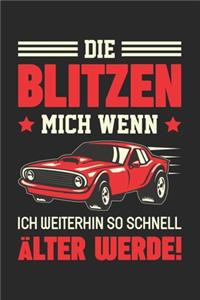 Die Blitzen Mich Wenn Ich Weiterhin So Schnell Älter Werde!