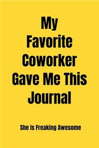 My Favorite Coworker Gave Me This Journal She Is Freaking Awesome