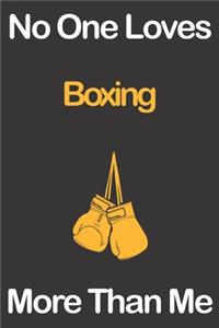 No One Loves Boxing More Than Me