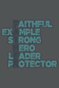 Father Faithful Example Strong Hero Leader Protector