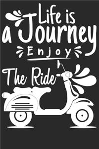 Life is a Journey enjoy the ride