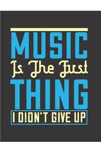 Music is the First Thing I Didn't Give Up