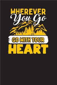 Wherever You Go Go With Your Heart