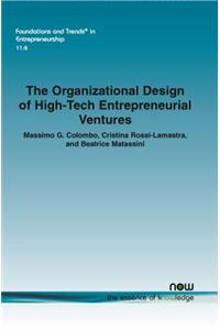 Organizational Design of High-Tech Entrepreneurial Ventures