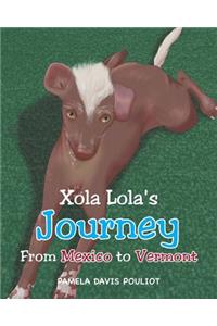 Xola Lola's Journey from Mexico to Vermont