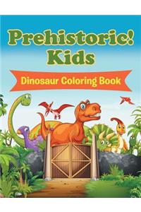 Prehistoric! Kids