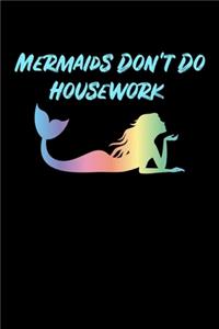 Mermaids Don't Do Housework