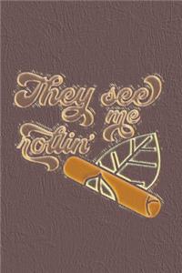 They See Me Rollin': Perfect Cigar Personal Log Book Journal - Notebook to Write in Cigar Review - Gift for Aficionados