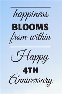 Happiness Blooms from within Happy 4th Anniversary