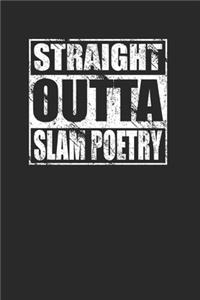 Straight Outta Slam Poetry 120 Page Notebook Lined Journal for Slam Poets