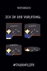 Notizbuch Ich in Der Vorlesung