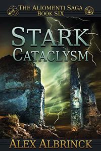 Stark Cataclysm (The Aliomenti Saga - Book 6)