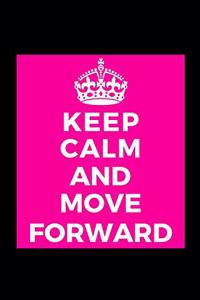 Keep Calm and Move Forward