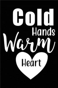 Cold Hands Warm Heart