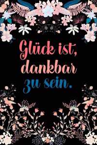 Glück ist dankbar zu sein