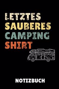 Letztes Sauberes Camping Shirt Notizbuch